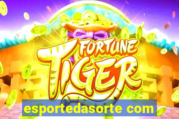 esportedasorte com